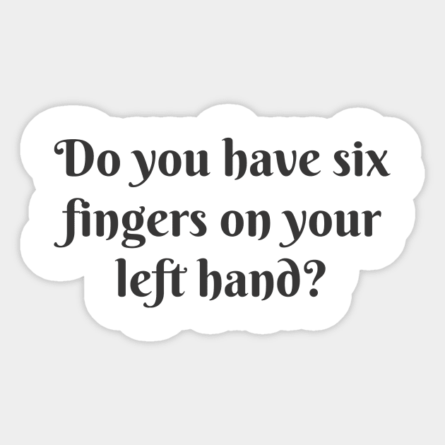 Six Fingers Sticker by ryanmcintire1232